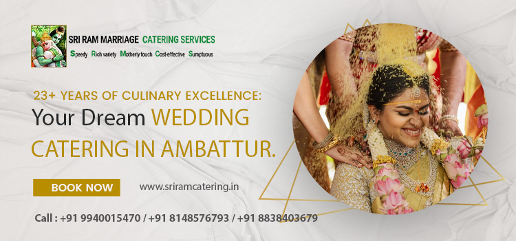 23+ Years of Culinary Excellence: Your Dream Wedding Catering in Ambattur.