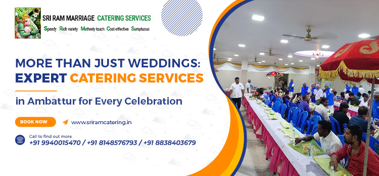 More Than Just Weddings: Expert Catering Services in Ambattur for Every Celebration