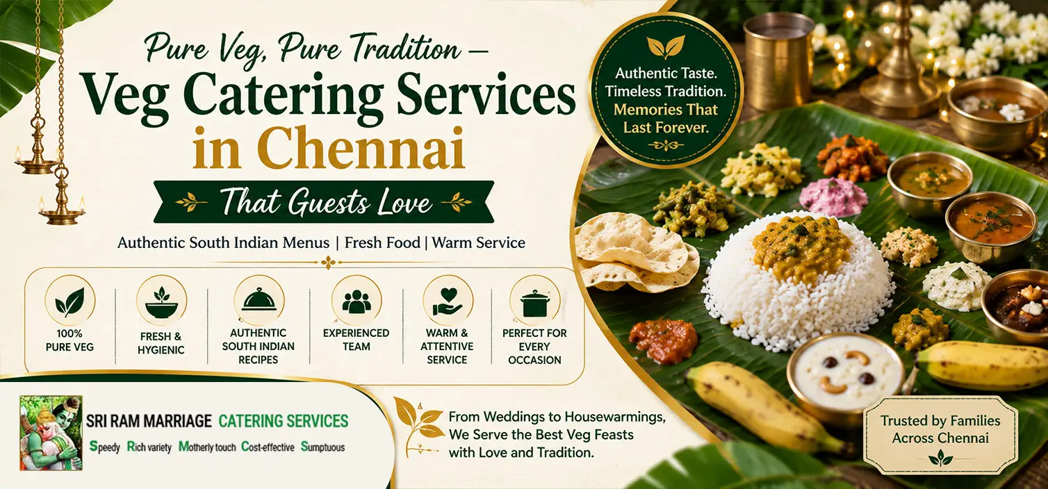 Pure Veg, Pure Tradition — Veg Catering Services in Chennai That Guests Love
