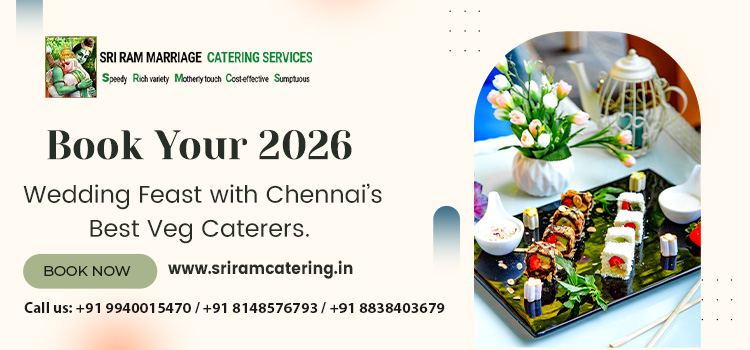 Book Your 2026 Wedding Feast with Chennai’s Best Veg Caterers